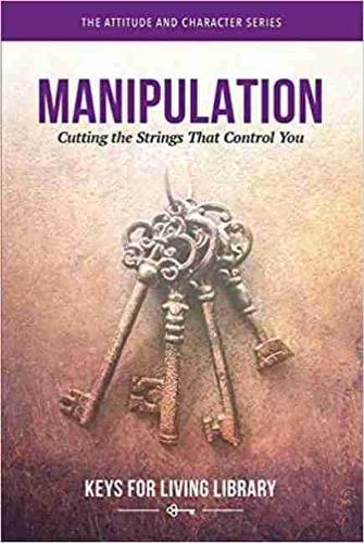 Keys for Living: Manipulation