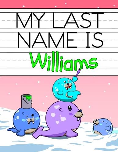 My Last Name is Williams