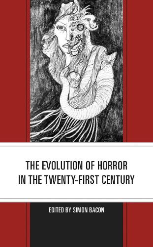The Evolution of Horror in the Twenty-First Century