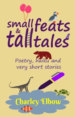 Small Feats and Tall Tales