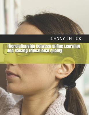 Therelationship Between Online Learning And Raising Educational Quality