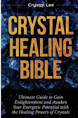 Crystal Healing Bible