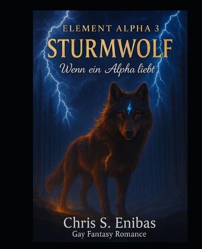 (ELEMENT ALPHA 3) Sturmwolf - Wenn ein Alpha liebt