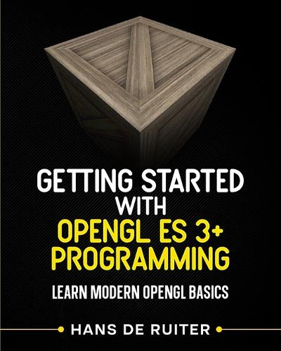 Getting Started with OpenGL ES 3+ Programming