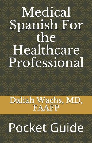 Medical Spanish For the Healthcare Professional