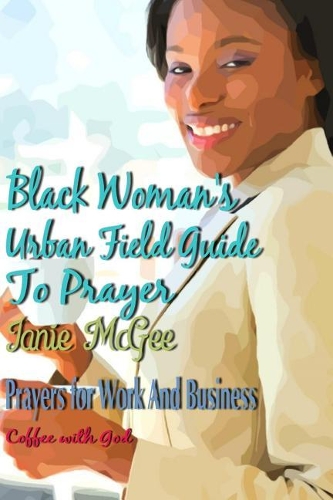 Black Women Urban Field Guide to Prayer