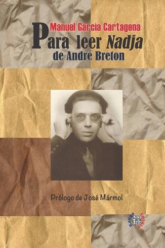 Para leer Nadja, de Andre Breton