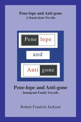Pene-Lope and Anti-Gone