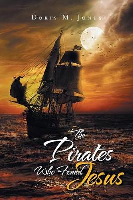 The Pirates Who Found Jesus