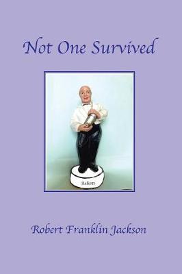 Not One Survived