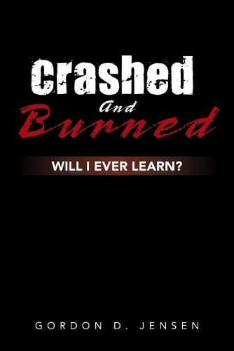 Crashed and Burned