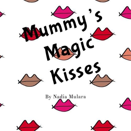 Mummy's Magic Kisses