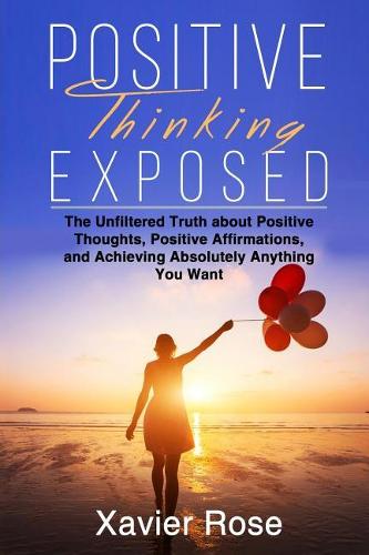 Positive Thinking Exposed