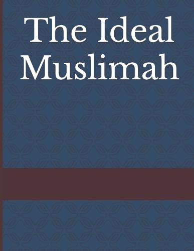The Ideal Muslimah