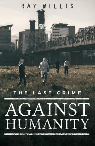 The Last Crime Against Humanity