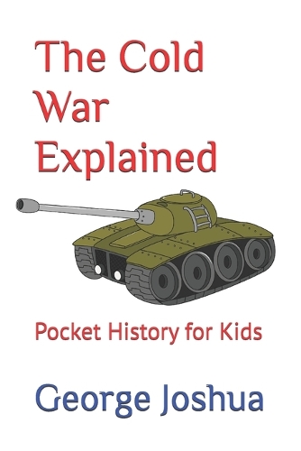 The Cold War Explained