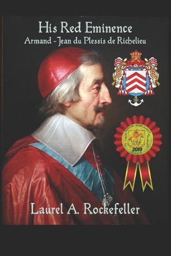 His Red Eminence, Armand-Jean du Plessis de Richelieu
