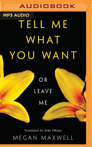 Tell Me What You Want—Or Leave Me