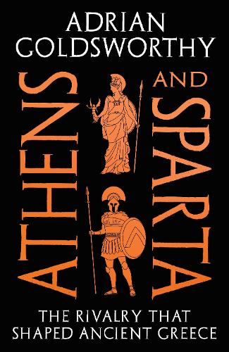 Athens and Sparta by Adrian Goldsworthy