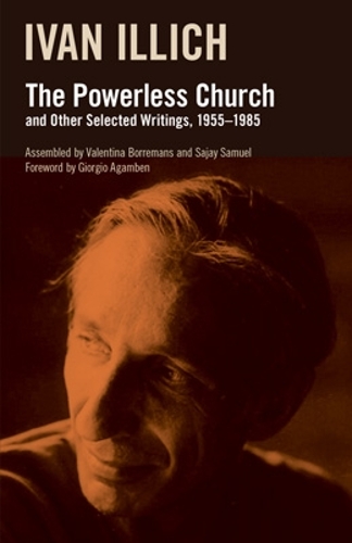 The Powerless Church and Other Selected Writings, 1955- 1985