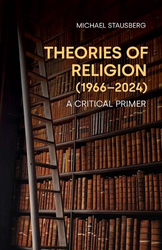 Theories of Religion (1966-2024)