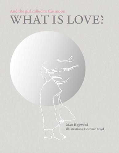 and the girl called to the moon What is Love