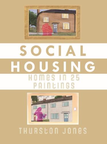 SOCIAL HOUSING HOMES IN 25 PAINTINGS