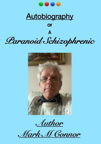 Autobiography of a Paranoid Schizophrenic