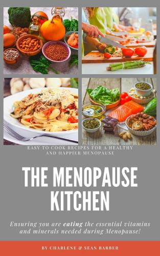 The Menopause Kitchen: The Menopause Kitchen 1
