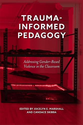 Trauma-Informed Pedagogy