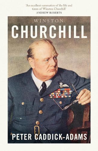 Winston Churchill by Peter Caddick-Adams