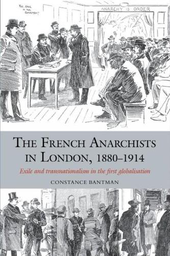 The French Anarchists in London, 1880–1914