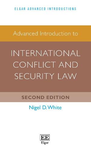 Advanced Introduction to International Conflict and Security Law