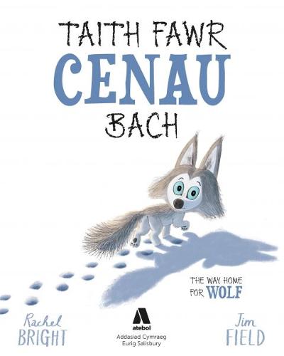 Taith Fawr Cenau Bach/ The Way Home for Wolf