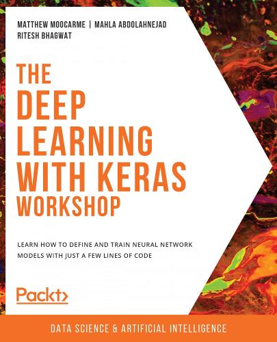 The Deep Learning with Keras Workshop