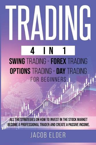 trading 4 in 1 swing trading forex trading options trading day trading for beginners