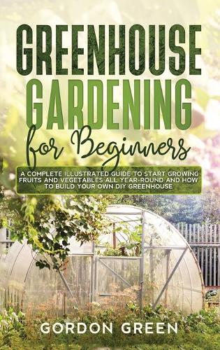 Greenhouse Gardening for Beginners