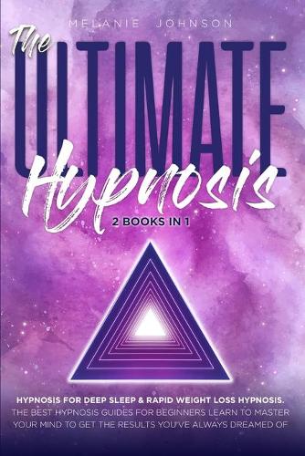 The Ultimate Hypnosis For Beginners 2 Books in 1