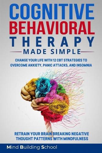 Cognitive Behavioral Therapy Made Simple