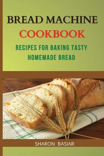 Bread Machine Cookbook