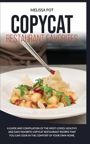 Copycat Restaurant Favorites