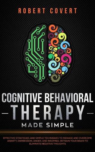 Cognitive Behavioral Therapy Made Simple