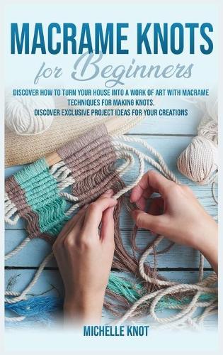 Macrame Knots Book For Beginners