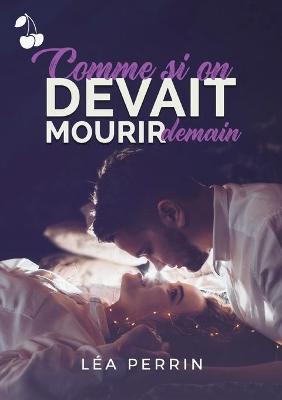 Comme si on devait mourir demain