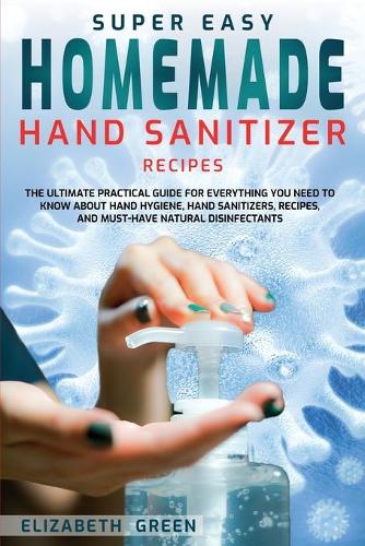 Super Easy Homemade Hand Sanitizer Recipes