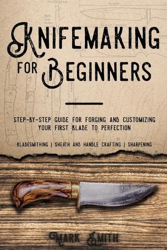 Knifemaking for Beginners