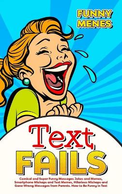 Text Fails