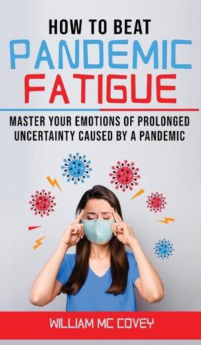 How to Beat Pandemic Fatigue