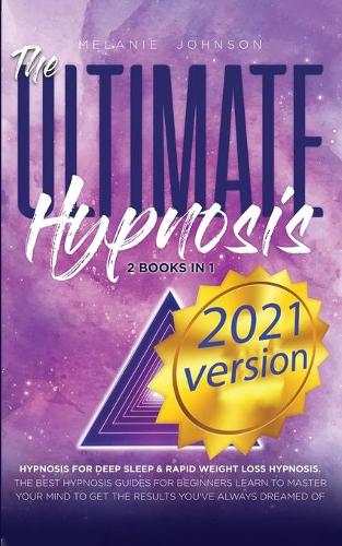 The Ultimate Hypnosis For Beginners 2 Books in 1