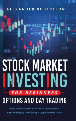 Stock Market Investing For Beginners, Options And Day Trading